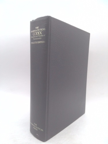 The Pharmaceutical Codex: Incorporating The 'British Pharmaceutical Codex'