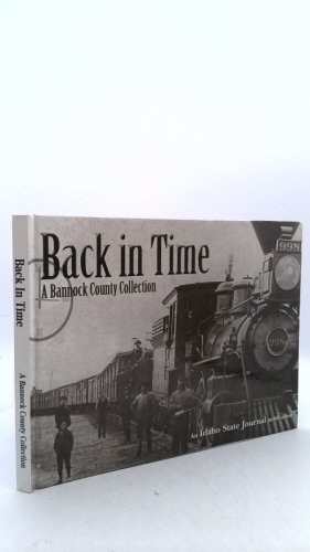 Back in Time: A Bannock County Collection