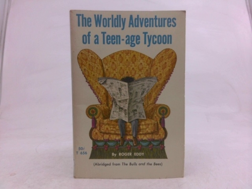 The Worldly Adventures of a Teen-Age Tycoon