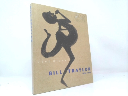Deep Blues: Bill Traylor, 1854-1949