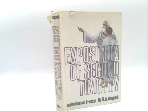 An exposition of Second Timothy, inspirational and practical,
