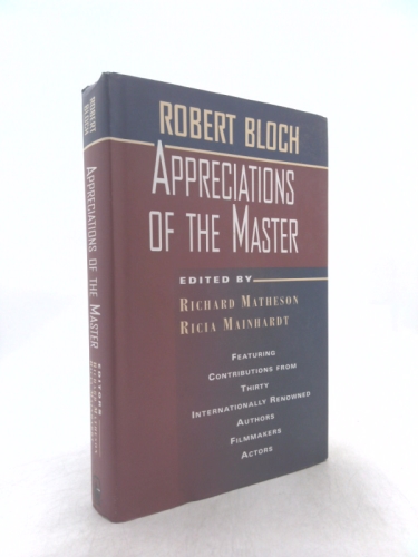 Robert Bloch: Appreciations of the Master