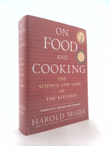 On Food and Cooking: The Science and Lore of the Kitchen