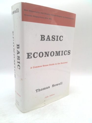 Basic Economics: A Common Sense Guide to the Economy