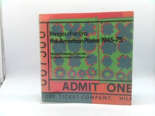 Images of an Era: The American Poster 1945-1975