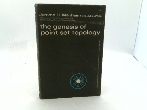 The genesis of point set topology (Commonwealth and international liary of science, technology, engineering and liberal studies. Mathematics division,vol. 16)