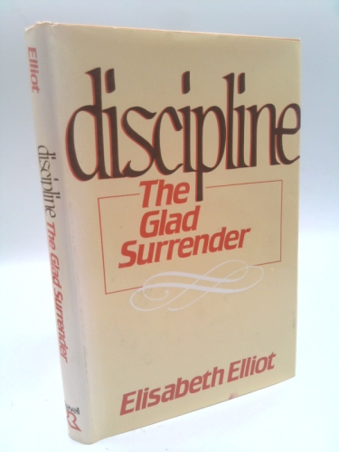 Discipline, the glad surrender