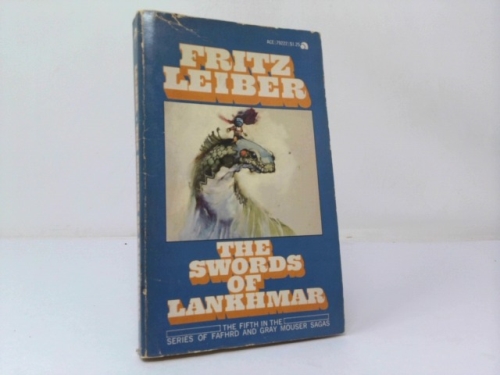 The Swords of Lankhmar: Fafhrd and the Gray Mouser Series Book Five