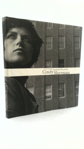 Cindy Sherman: The Complete Untitled Film Stills