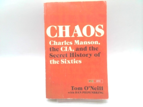 Chaos: Charles Manson, the Cia, and the Secret History of the Sixties
