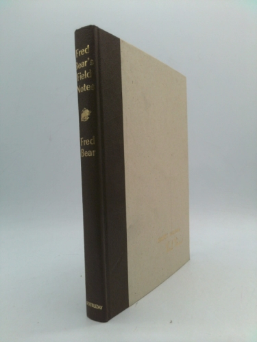 Fred Bear's Field Notes