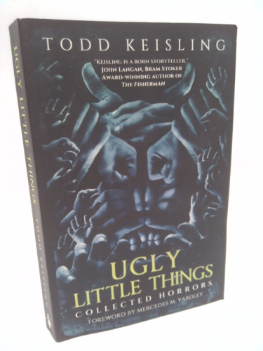Ugly Little Things: Collected Horrors