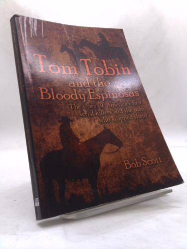Tom Tobin And The Bloody Espinosas