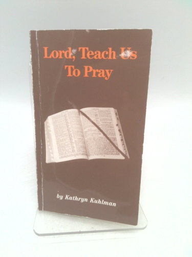 Lord, Teach Us to Pray
