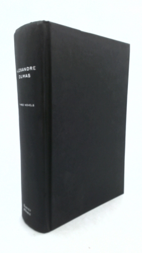Alexandre Dumas: Three Novels (Library of Essential Writers Series)