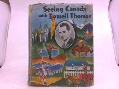Seeing Canada with Lowell Thomas,