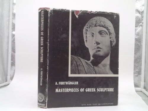 Masterpieces of Greek Sculpture with More Than 350 Illustrations