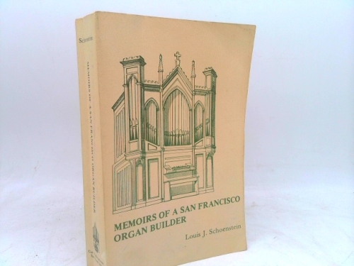 Memoirs of a San Francisco Organ Builder