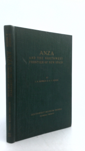 Anza and the Northwest Frontier of New Spain