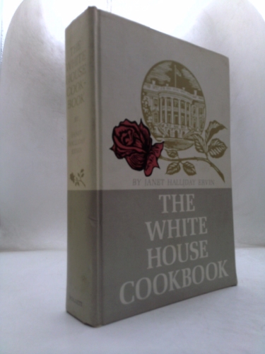 THE WHITE HOUSE COOKBOOK