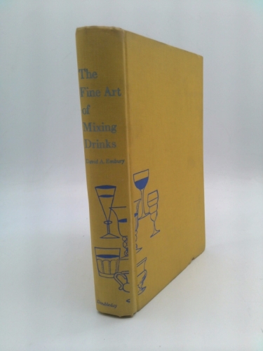 THE FINE ART OF MIXING DRINKS. New Revised Edition.