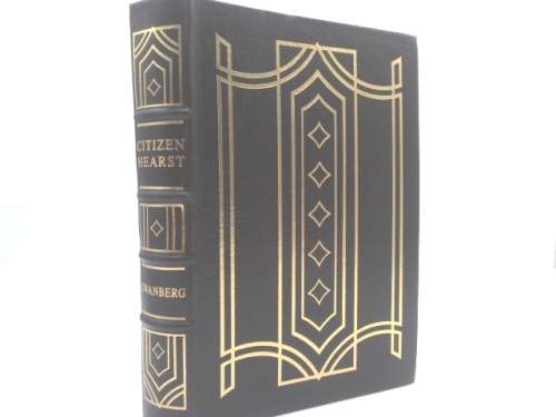 Citizen Hearst: A Biography of William Randolph Hearst