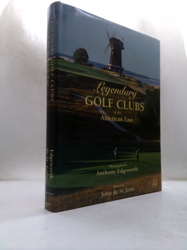 Legendary Golf Clubs of the American East