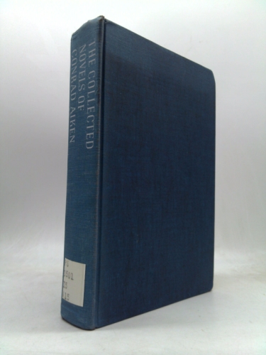 The Collected Novels of Conrad Aiken