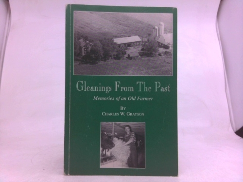 Gleanings From the Past Memories of al Old Farmer (Somerset County New Jersey)