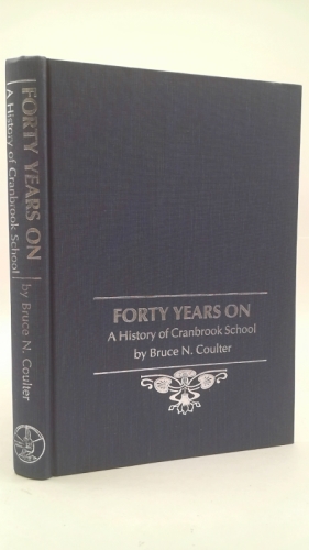 Forty Years On: A History of Cranbrook School