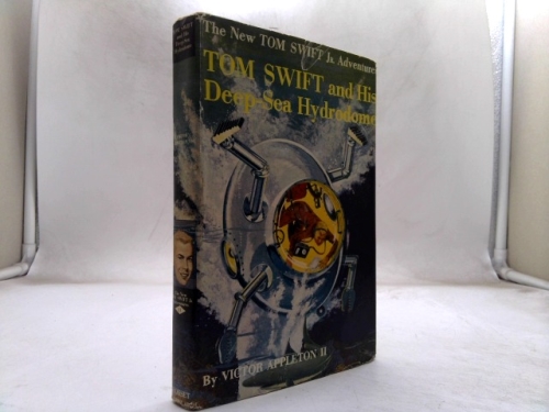 Tom Swift and His Deep-sea Hydrodome. Volume 11 of The New Tom Swift Jr. Adventures