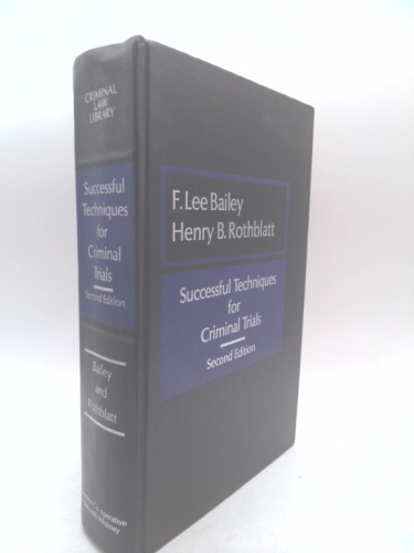 Successful Techniques for Criminal Trials/With Cumulative Supplement