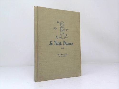 Le Petit Prince: Educational Edition, with Introduction, Notes, Vocabulary, and Bibliography