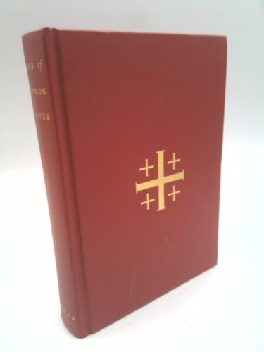 The Book Of Common Prayer And Administration Of The Sacrements And Other Rites And Ceremonies Of The Church