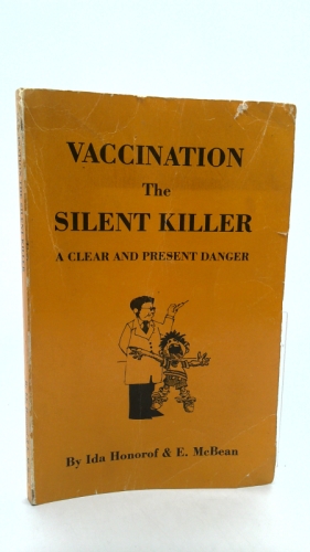 Vaccination The Silent Killer: A Clear And Present Danger