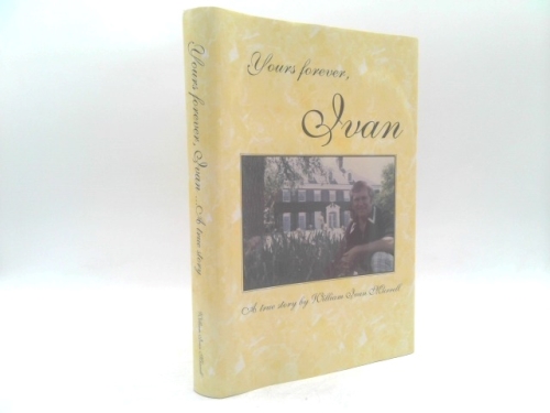 Yours Forever, Ivan: A True Story