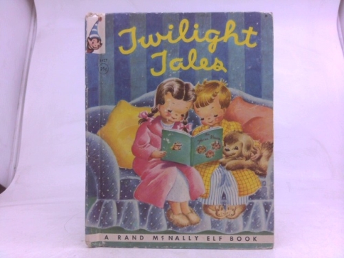 Twilight Tales (A Rand McNally Elf Book - #8427)