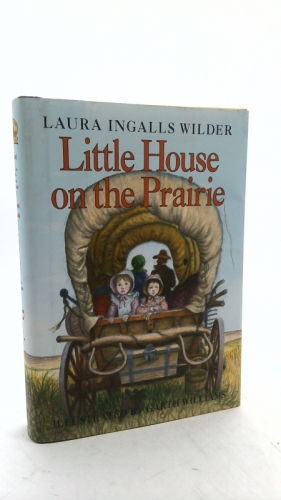 Little House on the Prairie: A Classic Chapter Book about Pioneer Family Life on the American Frontier for Children (Ages 8-12)