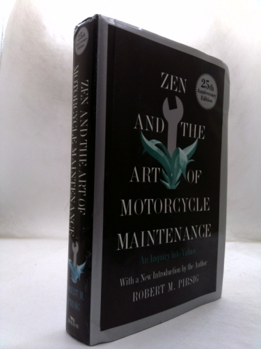 Zen and the Art of Motorcycle Maintenance: An Inquiry Into Values