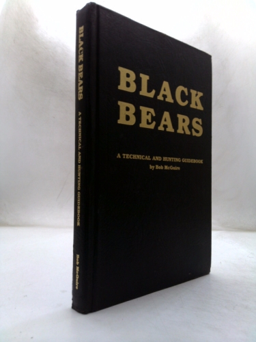 Black Bears: A Technical and Hunting Guidebook Book Cover