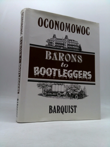Oconomowoc: Barons to Bootleggers