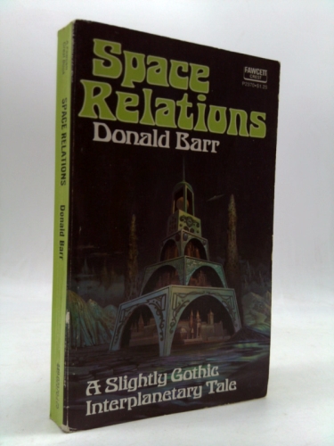 Space relations; a slightly Gothic interplanetary tale