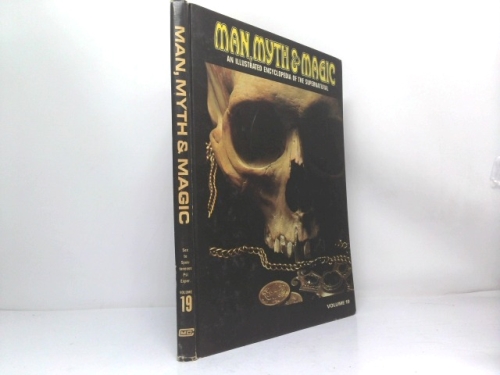 MAN, MYTH AND MAGIC an Illustrated Encyclopedia of the Supernatural Vol. 19 Sex to Spontaneous Psi Experience