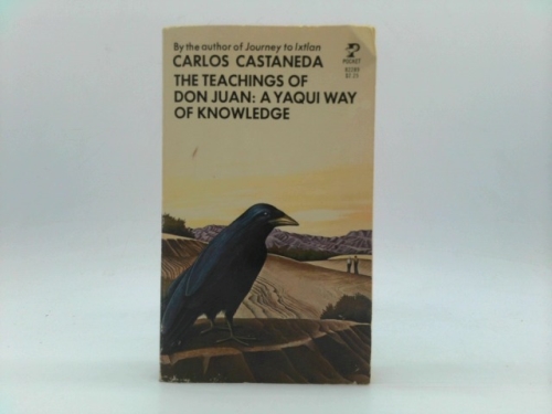 The Teachings of Don Juan : A Yaqui Way of Knowledge