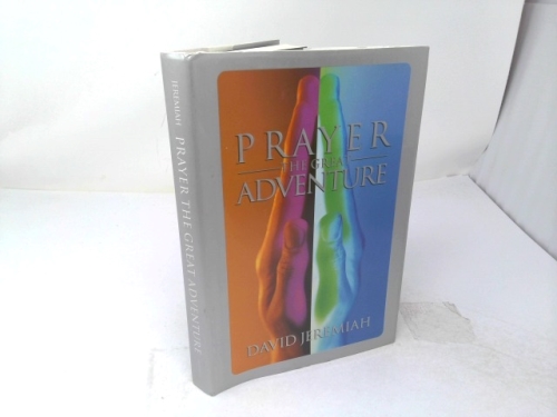 Prayer: The Great Adventure