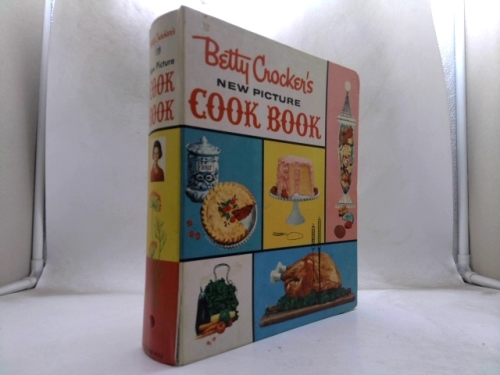 Betty Crocker's New Picture Cook Book