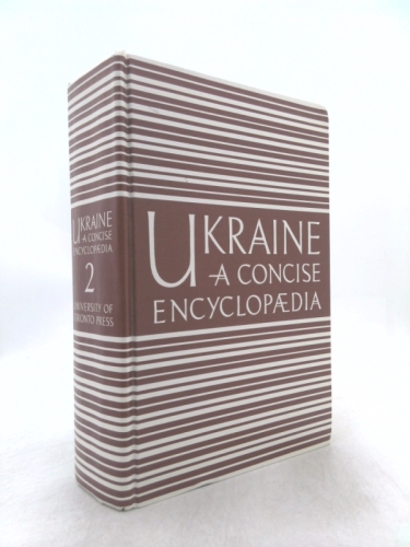 Ukraine, Vol. 1: A Concise Encyclopaedia