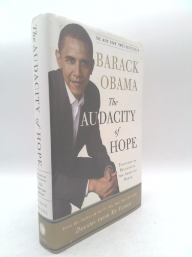 The Audacity of Hope: Thoughts on Reclaiming the American Dream