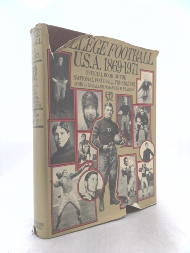College football, U.S.A., 1869-1971;: Official book of the National Football Foundation
