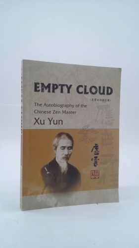 Empty Cloud: The Autobiography of the Chinese Zen Master Xu Yun